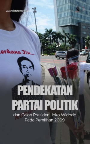 Pendekatan Partai Politik dan Calon Presiden Joko Widodo pada Pemilihan 2009