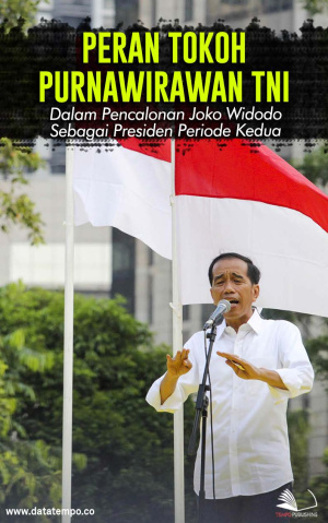 Peran Tokoh Purnawirawan TNI Dalam Pencalonan Joko Widodo sebagai Presiden Periode Kedua