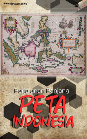 Perjalanan Panjang Peta Indonesia
