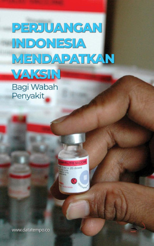 Perjuangan Indonesia Mendapatkan Vaksin Bagi Wabah Penyakit