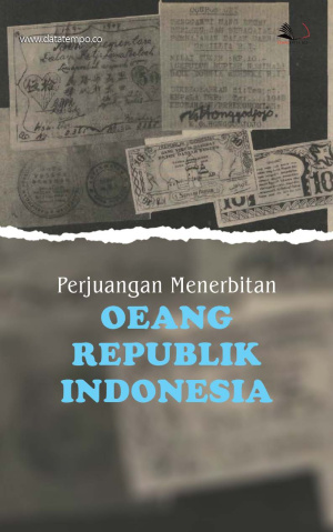 Perjuangan Menerbitan Oeang Republik Indonesia