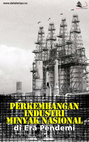 Perkembangan Industri Minyak Nasional di Era Pandemi