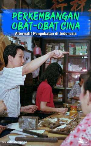 Perkembangan Obat-Obat Cina, Alternatif Pengobatan di Indonesia