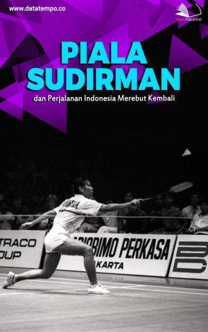 Piala Sudirman dan Perjalanan Indonesia Merebut Kembali