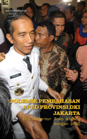 Polemik Pembahasan APBD Provinsi DKI Jakarta Era Gubernur Joko Widodo dengan DPRD