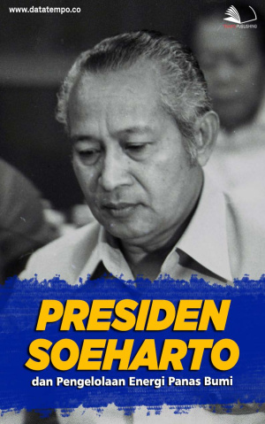 Presiden Soeharto dan Pengelolaan Energi Panas Bumi