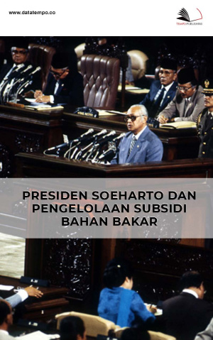 Presiden Soeharto dan Pengelolaan Subsidi Bahan Bakar