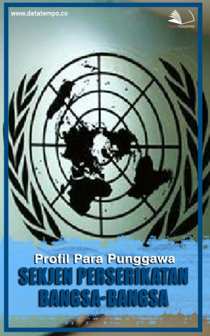 Profil Para Punggawa Sekjen Perserikatan Bangsa-Bangsa
