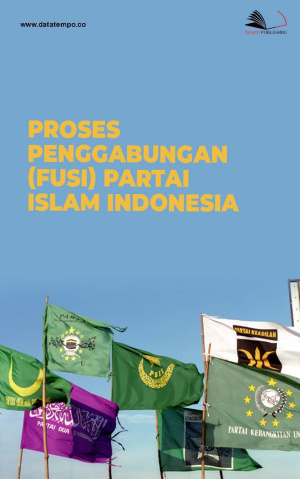 Proses Penggabungan (Fusi) Partai Islam Indonesia