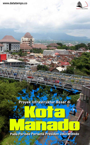 Proyek Infrastruktur Besar di Kota Manado pada Periode Pertama Presiden Joko Widodo