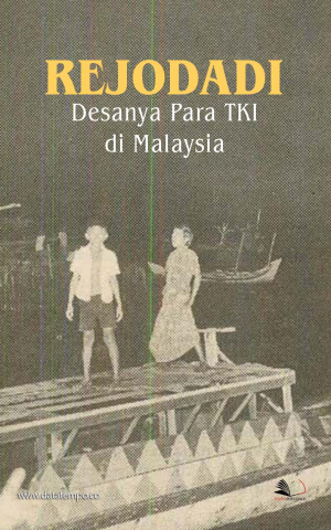 Rejodadi, Desanya Para TKI di Malaysia