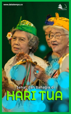 Sehat dan Bahagia di Hari Tua