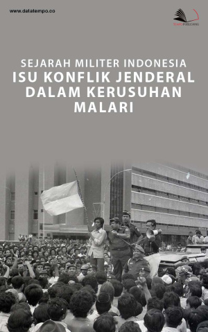 Sejarah Militer Indonesia: Isu Konflik Jenderal Dalam Kerusuhan Malari