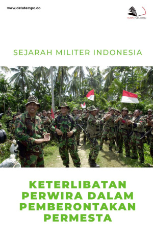 Sejarah Militer Indonesia: Keterlibatan Perwira Dalam Pemberontakan Permesta
