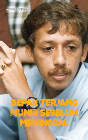 Sepak Terjang Munir Sebelum Meninggal