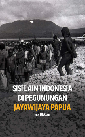 Sisi Lain Indonesia di Pegunungan Jayawijaya Papua era 1970an