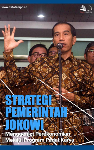 Strategi Pemerintah Jokowi Menggenjot Perekonomian Melalui Program Padat Karya