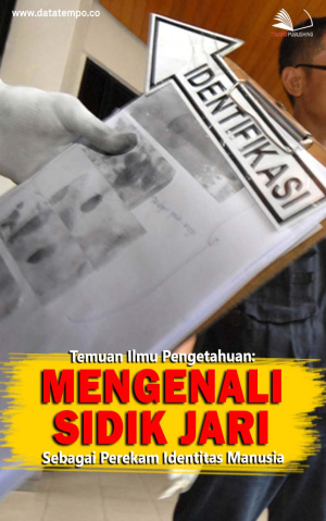 Temuan Ilmu Pengetahuan: Mengenali Sidik Jari sebagai Perekam Identitas Manusia