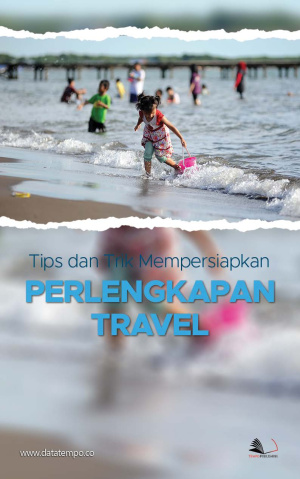 Tips dan Trik Mempersiapkan Perlengkapan Travel