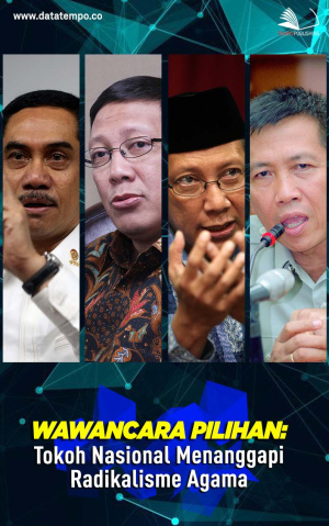Wawancara Pilihan: Tokoh Nasional Menanggapi Radikalisme Agama