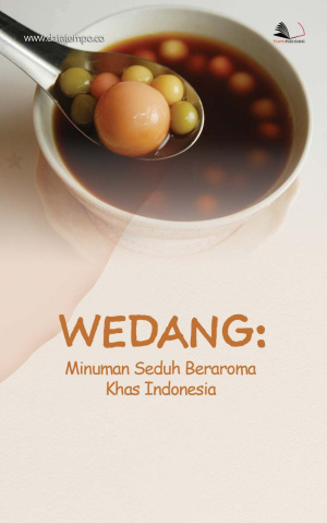 Wedang: Minuman Seduh Beraroma Khas Indonesia