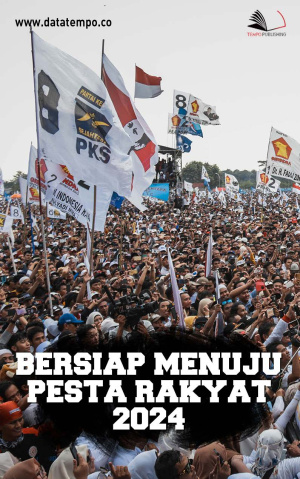 Bersiap Menuju Pesta Rakyat 2024