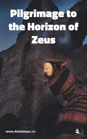 Pilgrimage to the Horizon of Zeus