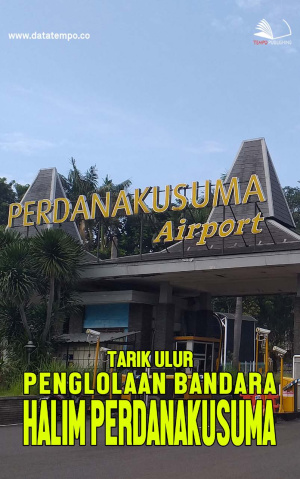 Tarik Ulur Pengelolaan Bandara Halim Perdanakusuma