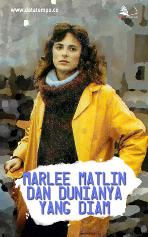Marlee Matlin dan Dunianya Yang Diam
