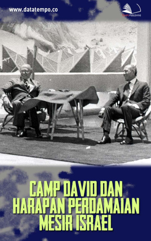 Camp David dan Harapan Perdamaian Mesir Israel