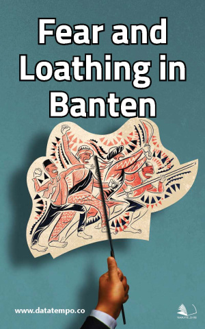 Fear and Loathing in Banten
