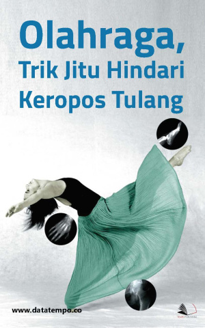 Olahraga, Trik Jitu Hindari Keropos Tulang