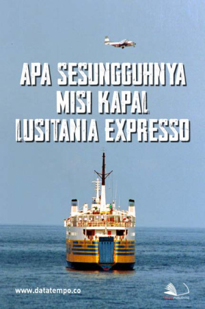 Apa Sesunggugnya Misi Kapal Lusitania Expresso Ke Timor Leste
