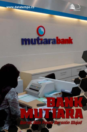 Bank Mutiara Ibarat Bola Panas Bersalin Wujud