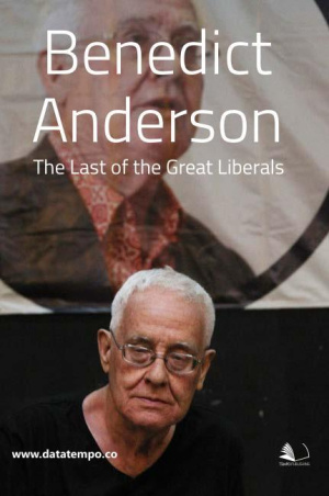 Benedict Anderson: The Last of the Great Liberals