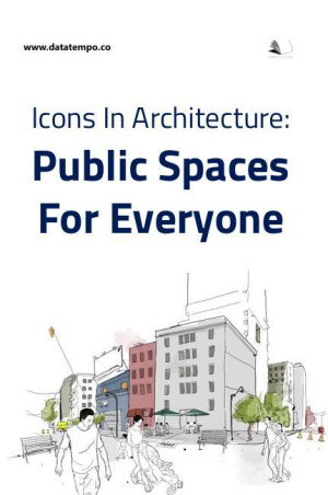 Icons In Architecture: Public Spaces For Everyone