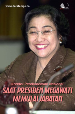 Kondisi Perekonomian Nasional Saat Presiden Megawati Memulai Jabatan