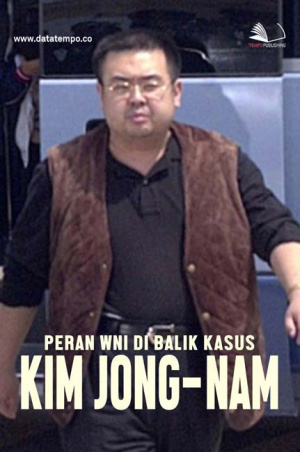 Peran WNI di Balik Kasus Kim Jong-nam