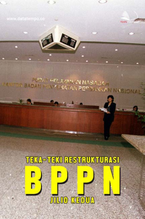 Teka-Teki Restrukturisasi BPPN Jilid Kedua?