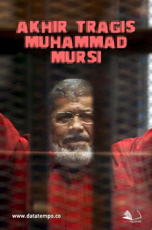 Akhir Tragis Muhammad Mursi