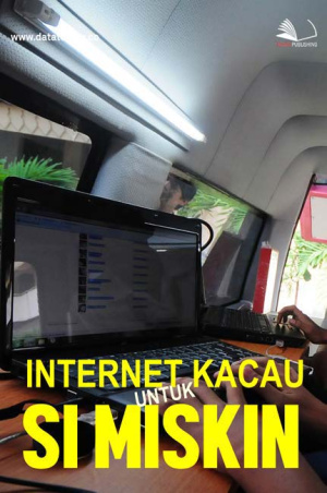 Internet Kacau Untuk Si Miskin