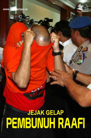 Jejak Gelap Pembunuh Raafi