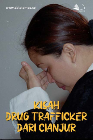 Kisah Drug Trafficker Dari Cianjur
