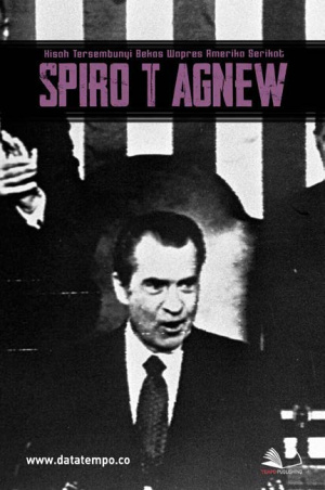Kisah Tersembunyi Bekas Wapres Amerika Serikat, Spiro T. Agnew