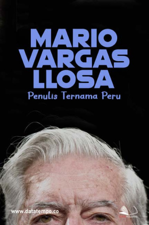 Mario Vargas Llosa, Penulis Ternama Peru