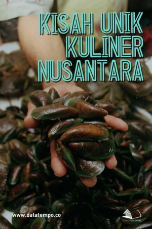 Kisah Unik Kuliner Nusantara