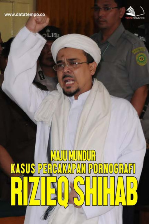 Maju Mundur Kasus Percakapan Pornografi Rizieq Shihab