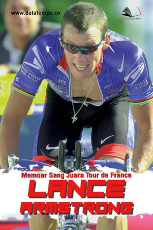 Memoar Sang Juara Tour de France, Lance Armstrong