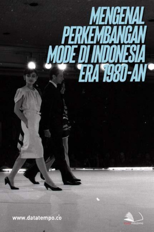 Mengenal Perkembangan Mode di Indonesia Era 1980-an