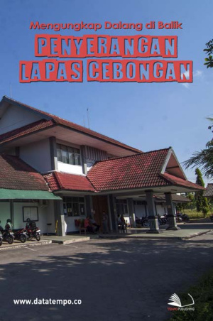 Mengungkap Dalang di Balik Penyerangan Lapas Cebongan